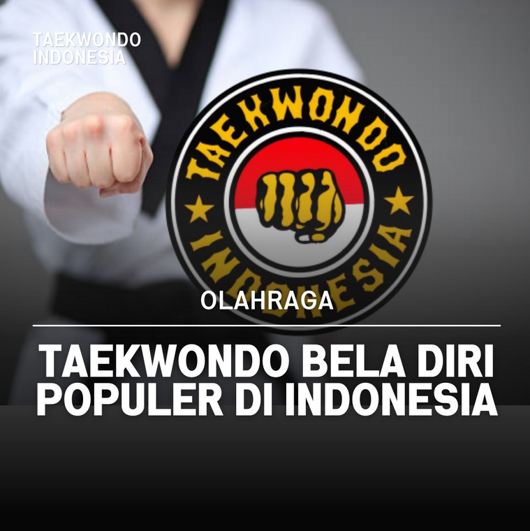 Taekwondo bela diri populer di Indonesia TAEKWONDO SMK BINA KARYA